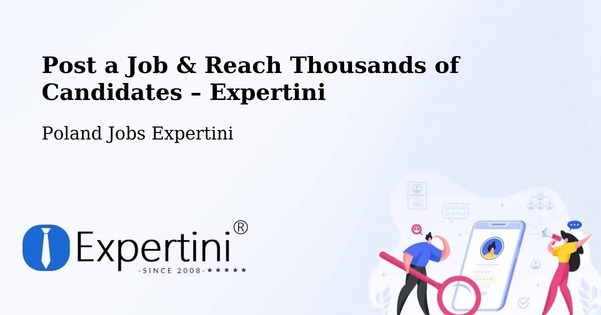 Post a Job in Kępno – Hire the Right Talent - Kępno, Poland Jobs Expertini