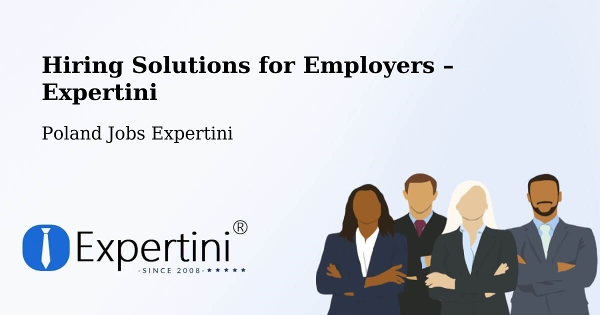 Hiring Solutions for Employers in Kępno - Kępno, Poland Jobs Expertini