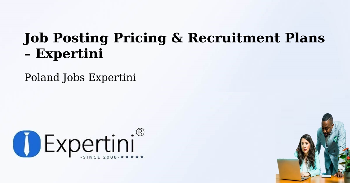 Job Posting Pricing & Recruitment Plans – Kępno - Kępno, Poland Jobs Expertini